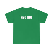 Load image into Gallery viewer, H2O HOE! Tee