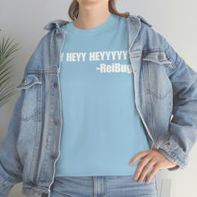 Load image into Gallery viewer, HEY HEYY HEYYY Tee