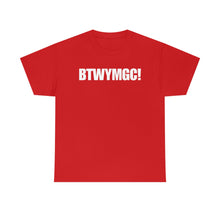 Load image into Gallery viewer, BTWYMGC Tee