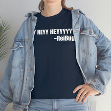 Load image into Gallery viewer, HEY HEYY HEYYY Tee