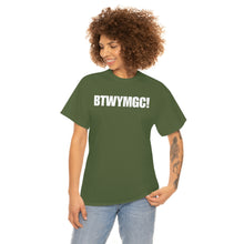 Load image into Gallery viewer, BTWYMGC Tee