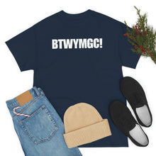 Load image into Gallery viewer, BTWYMGC Tee