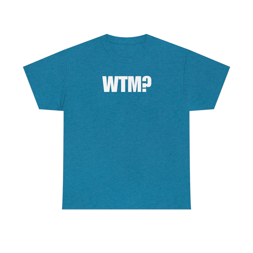 WTM? Tee