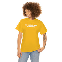 Load image into Gallery viewer, Your Soulmate Is Not In Kennesaw Tee
