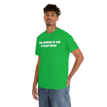 Load image into Gallery viewer, Your Soulmate Is Not In Locust Grove Tee
