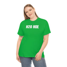 Load image into Gallery viewer, H2O HOE! Tee
