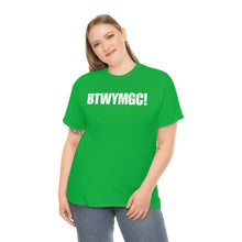 Load image into Gallery viewer, BTWYMGC Tee
