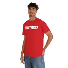 Load image into Gallery viewer, BTWYMGC Tee
