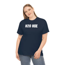 Load image into Gallery viewer, H2O HOE! Tee
