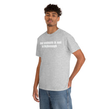 Load image into Gallery viewer, Your Soulmate Is Not In McDonough Tee
